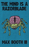 The Mind is a Razorblade