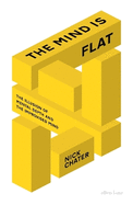The Mind is Flat: The Illusion of Mental Depth and The Improvised Mind