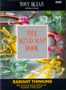 The Mind Map Book: Radiant Thinking - Major Evolution in Human Thought