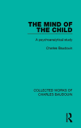 The Mind of the Child: A Psychoanalytical Study