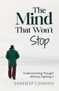 The Mind That Won't Stop