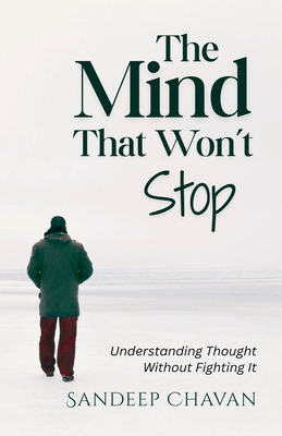 The Mind That Won't Stop - Chavan, Sandeep