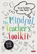 The Mindful Teachers Toolkit: Awareness-based Wellbeing in Schools