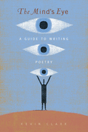 The Mind's Eye: A Guide to Poetry Writing