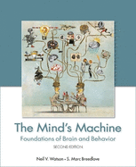 The Mind's Machine: Foundations of Brain and Behavior