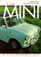 The Mini - a Celebration - Cooper, John (Introduction by), and Scott, Graham