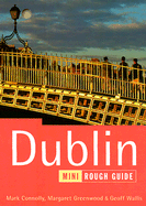 The Mini Rough Guide to Dublin, 2nd - Wallis, Geoff, and Greenwood, Margaret