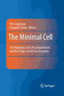 The Minimal Cell: The Biophysics of Cell Compartment and the Origin of Cell Functionality