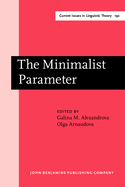 The Minimalist Parameter: Selected papers from the Open Linguistics Forum, Ottawa, 21-23 March 1997