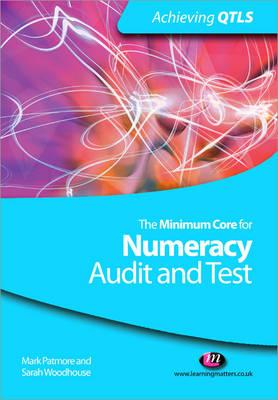 The Minimum Core for Numeracy: Audit and Test - Patmore, Mark, and Woodhouse, Sarah