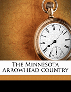 The Minnesota Arrowhead Country