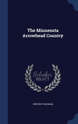 The Minnesota Arrowhead Country - Program, Writers'