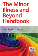 The Minor Illness and Beyond Handbook