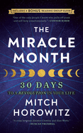 The Miracle Month - Second Edition: 30 Days to a Revolution in Your Life