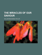 The Miracles of Our Saviour