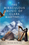 The Miraculous Music of Clara Martinelli