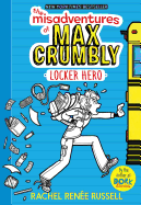 The Misadventures of Max Crumbly 1: Locker Hero