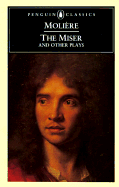 The Miser and Other Plays: 4