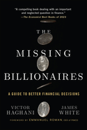 The Missing Billionaires: A Guide to Better Financial Decisions