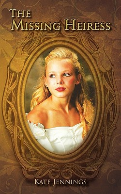 The Missing Heiress - Jennings, Kate