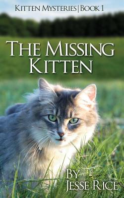 The Missing Kitten - Rice, Jesse