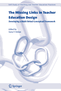 The Missing Links in Teacher Education Design: Developing a Multi-Linked Conceptual Framework