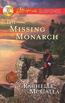 The Missing Monarch - McCalla, Rachelle