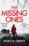 The Missing Ones: An Absolutely Gripping Thriller with a Jaw-Dropping Twist