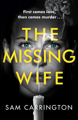 The Missing Wife - Carrington, Sam