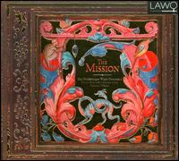 The Mission - Ebba Rydh (alto); Nordic Voices; Norwegian Wind Ensemble; Stone Br�ten (soprano); Mark Bennett (conductor)