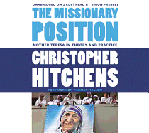 The Missionary Position: Mother Teresa in Theory and Practice