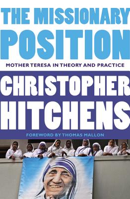The Missionary Position - Hitchens, Christopher