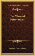The Missouri Persecutions
