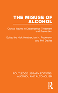 The Misuse of Alcohol: Crucial Issues in Dependence Treatment and Prevention