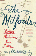 The Mitfords: Letters Between Six Sisters