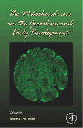 The Mitochondrion in the Germline and Early Development: Volume 77