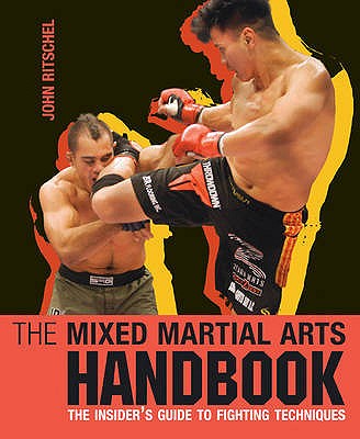 The Mixed Martial Arts Handbook - Ritschel, John
