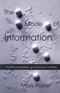 The Mode of Information: Poststructuralism and Social Context