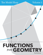 The Model Shop, Volume 1: Functions from Geometry