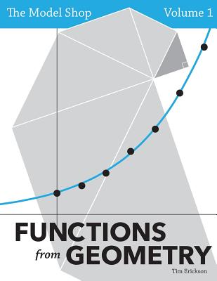 The Model Shop, Volume 1: Functions from Geometry - Erickson, Tim
