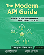 The Modern API Guide: Building Future-Proof Software from Code to Agentic AI