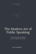 The Modern Art of Public Speaking