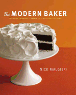 The Modern Baker: Time-Saving Techniques for Breads, Tarts, Pies, Cakes, & Cookies