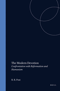 The Modern Devotion: Confrontation with Reformation and Humanism