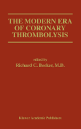 The Modern Era of Coronary Thrombolysis