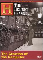 The Modern Marvels: The Creation of the Computer