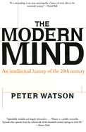The Modern Mind: An Intellectual History of the 20th Century