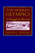 The Modern Olympics: A Struggle for Revival