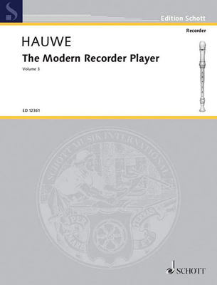 The Modern Recorder Player, Volume III - Hauwe, Walter Van (Composer)