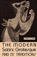 The Modern Satiric Grotesque: And Its Traditions